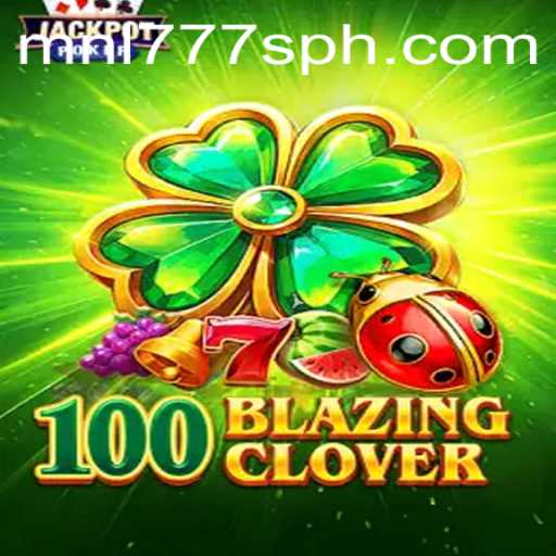 Unveiling 100BlazingClover: A Dazzling Adventure in the Gaming World