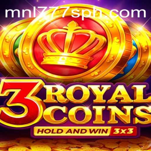Explore the Thrilling World of 3royalcoins: A Guide to MNL777S