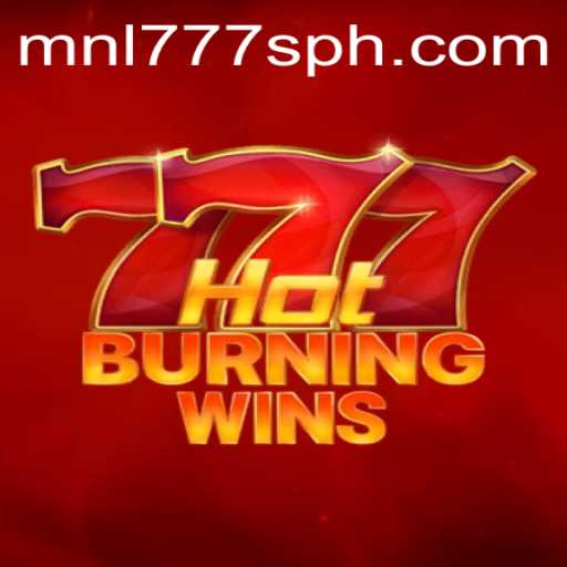 HotBurningWins: The Fiery Experience of MNL777S