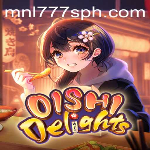 OishiDelights: A Flavorful Journey with MNL777S