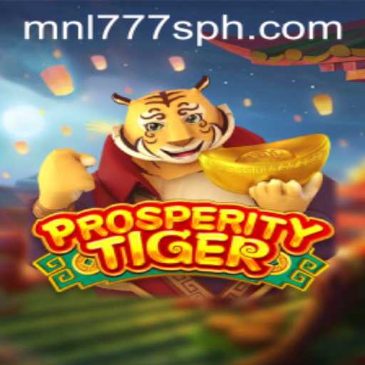 Unveiling ProsperityTiger A New Frontier in Gaming with MNL777S