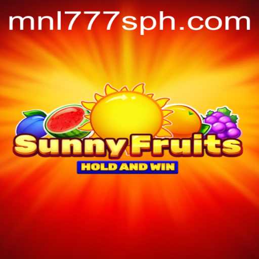 Unlock the Joy of Gaming with SunnyFruits and MNL777S